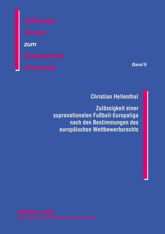 Zulässigkeit einer supranationalen Fußball-Europaliga nach den Bestimmungen des europäischen Wettbewerbsrechts
