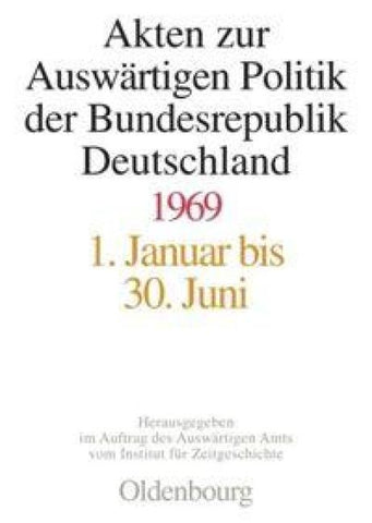 Akten zur Auswärtigen Politik der Bundesrepublik Deutschland 1969