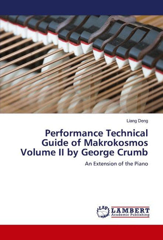 Performance Technical Guide of Makrokosmos Volume II by George Crumb