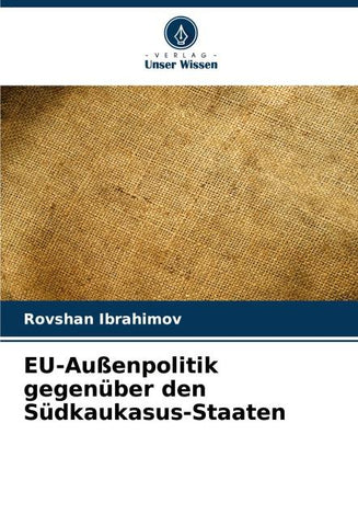 EU-Außenpolitik gegenüber den Südkaukasus-Staaten