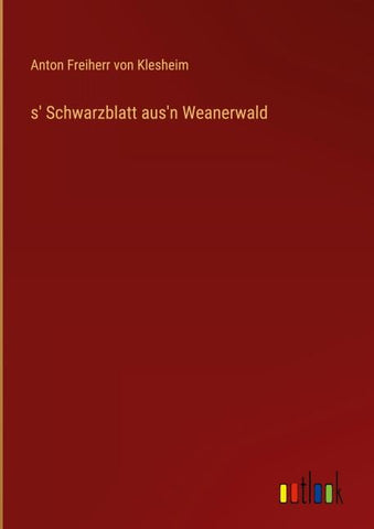 s' Schwarzblatt aus'n Weanerwald