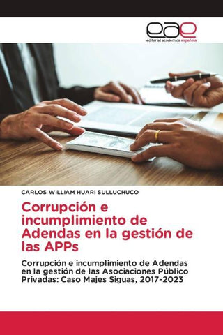Corrupción e incumplimiento de Adendas en la gestión de las APPs