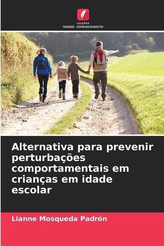 Alternativa para prevenir perturbações comportamentais em crianças em idade escolar
