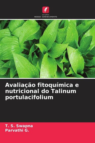 Avaliação fitoquímica e nutricional do Talinum portulacifolium