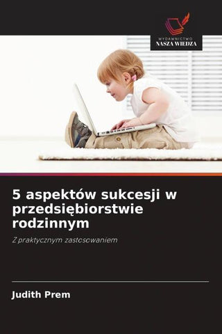 5 aspektów sukcesji w przedsi¿biorstwie rodzinnym