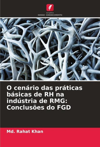 O cenário das práticas básicas de RH na indústria de RMG: Conclusões do FGD