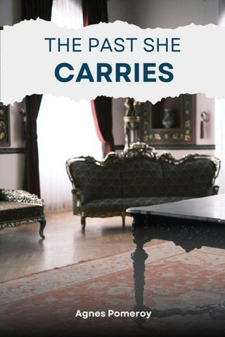 The Past She Carries