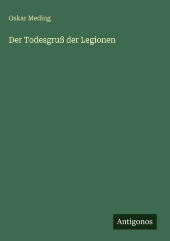 Der Todesgruß der Legionen