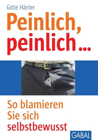 Peinlich, peinlich …
