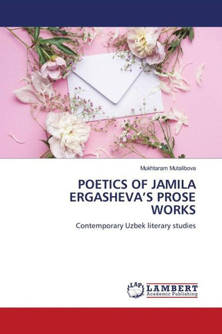 POETICS OF JAMILA ERGASHEVA'S PROSE WORKS