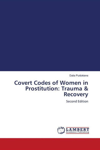 Covert Codes of Women in Prostitution: Trauma & Recovery
