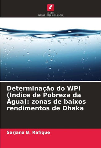 Determinação do WPI (Índice de Pobreza da Água): zonas de baixos rendimentos de Dhaka