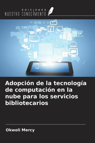 Adopción de la tecnología de computación en la nube para los servicios bibliotecarios