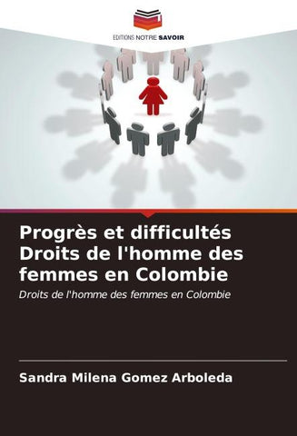 Progrès et difficultés Droits de l'homme des femmes en Colombie