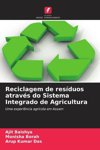 Reciclagem de resíduos através do Sistema Integrado de Agricultura