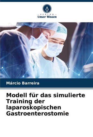 Modell für das simulierte Training der laparoskopischen Gastroenterostomie