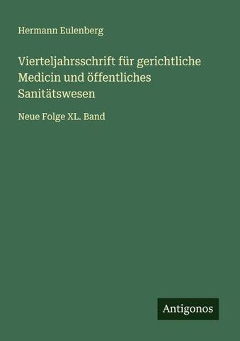 Vierteljahrsschrift für gerichtliche Medicin und öffentliches Sanitätswesen