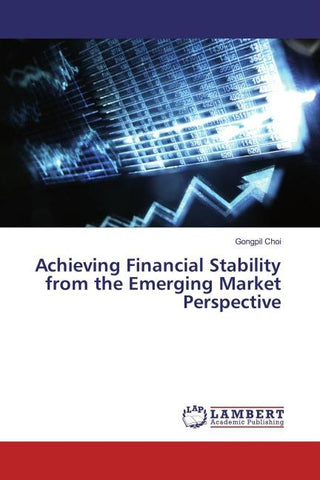 Achieving Financial Stability from the Emerging Market Perspective