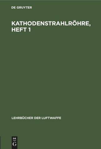 Kathodenstrahlröhre, Heft 1