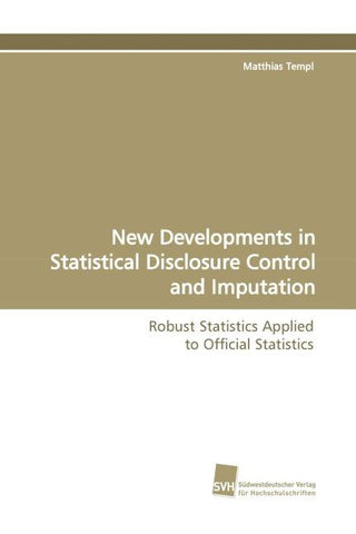 New Developments in Statistical Disclosure Control and Imputation