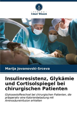 Insulinresistenz, Glykämie und Cortisolspiegel bei chirurgischen Patienten