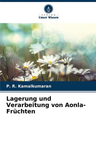 Lagerung und Verarbeitung von Aonla-Früchten