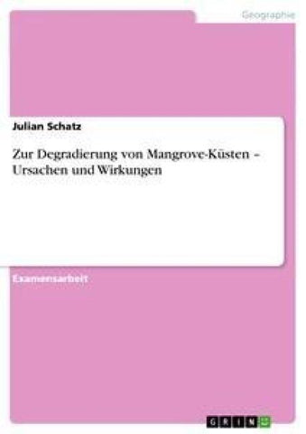 Zur Degradierung von Mangrove-Küsten - Ursachen und Wirkungen