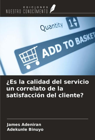 ¿Es la calidad del servicio un correlato de la satisfacción del cliente?