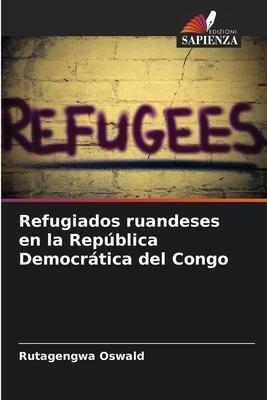 Refugiados ruandeses en la República Democrática del Congo