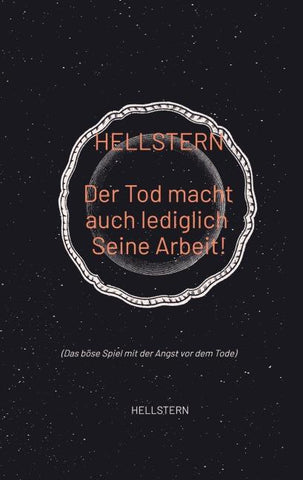 Der Tod macht auch lediglich Seine Arbeit!