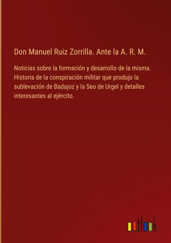 Don Manuel Ruiz Zorrilla. Ante la A. R. M.