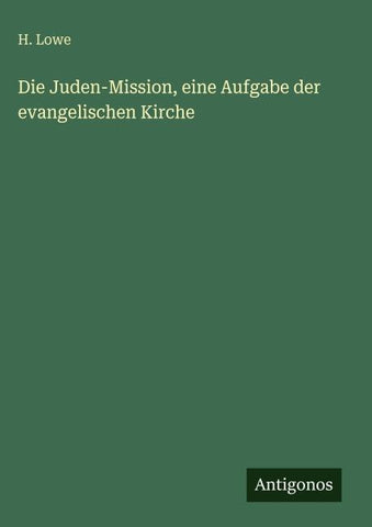 Die Juden-Mission, eine Aufgabe der evangelischen Kirche