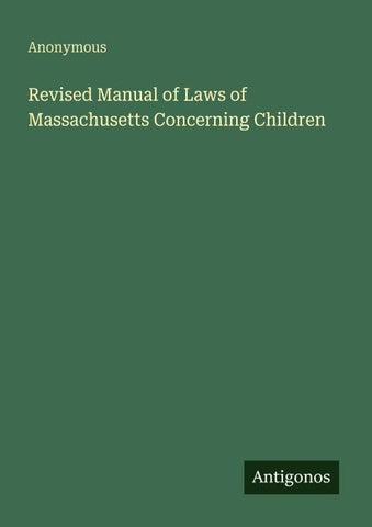 Revised Manual of Laws of Massachusetts Concerning Children