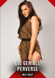 Die geniale Perverse
