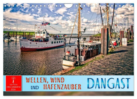 Dangast - Wellen, Wind und Hafenzauber (Wandkalender 2026 DIN A4 quer), CALVENDO Monatskalender