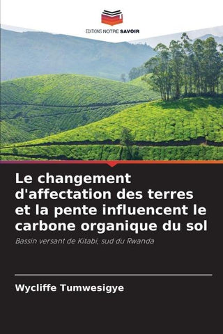 Le changement d'affectation des terres et la pente influencent le carbone organique du sol