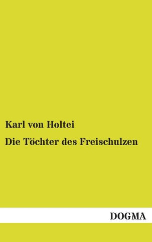 Die Töchter des Freischulzen