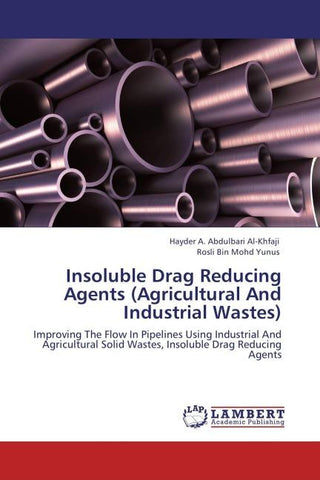 Insoluble Drag Reducing Agents (Agricultural And Industrial Wastes)