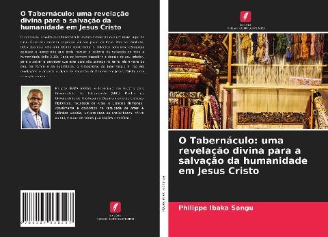 O Tabernáculo: uma revelação divina para a salvação da humanidade em Jesus Cristo