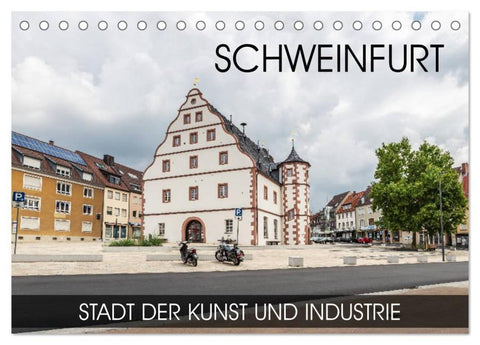 Schweinfurt - Stadt der Kunst und Industrie (Tischkalender 2026 DIN A5 quer), CALVENDO Monatskalender