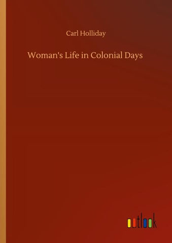 Woman's Life in Colonial Days