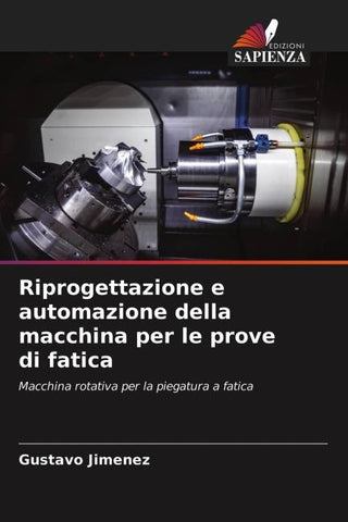 Riprogettazione e automazione della macchina per le prove di fatica