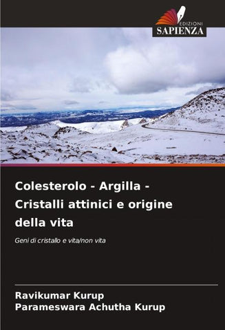 Colesterolo - Argilla - Cristalli attinici e origine della vita