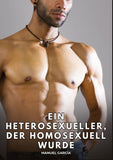 Ein Heterosexueller, der homosexuell wurde