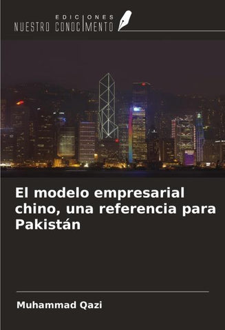 El modelo empresarial chino, una referencia para Pakistán