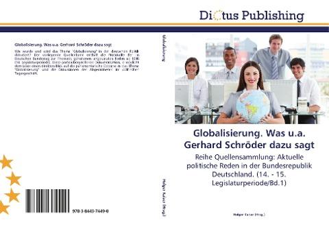 Globalisierung. Was u.a. Gerhard Schröder dazu sagt