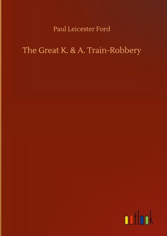The Great K. & A. Train-Robbery