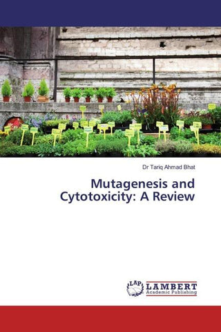 Mutagenesis and Cytotoxicity: A Review