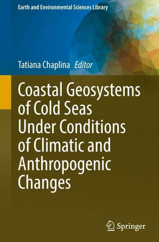 Coastal Geosystems of Cold Seas Under Conditions of Climatic and Anthropogenic Changes