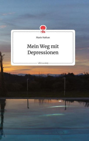 Mein Weg mit Depressionen. Life is a Story - story.one